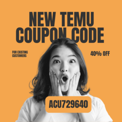 New Temu Coupon Code 40% Off [acu729640] For Existing Customers (800 x 800 px).png
